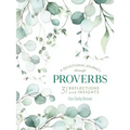 A Devotional Journey Through Proverbs: 31 Reflections and Insights from Our Daily Bread