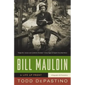Bill Mauldin: A Life Up Front