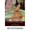 The Fairy Tales of Charles Perrault