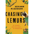 Chasing Lemurs: My Journey Into the Heart of Madagascar
