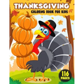 Thanksgiving Coloring Book for Kids: Simple and Easy Thanksgiving Coloring and Activity Book with Turkeys, Pumpkins, Candles, Fruits, Vegetables, Autu