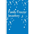 Family Freezer Inventory: List to keep track of the refrigerator's items: Make grocery shopping easier