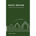 Music Refuge: Living Asylum Through Music