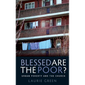 Blessed Are the Poor?: Urban Poverty and the Church