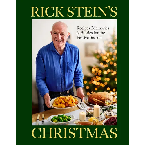Rick Stein's Christmas: Recipes, Memories & Stories for the Festive Season