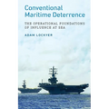 Conventional Maritime Deterrence: The Operational Foundations of Influence at Sea