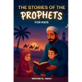 The 35 Most Beautiful Stories of the Prophets for Children: 35 Child-Friendly Islamic Stories to Read Aloud During Ramadan or as Bedtime Stories - Isl