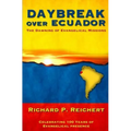 Daybreak Over Ecuador: The Dawning of Evangelical Missions