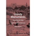 Unruly Monuments