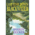 Last Time Down Blackwater