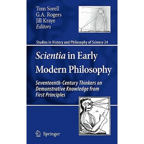 Scientia in Early Modern Philosophy: Seventeenth-Century Thinkers on Demonstrative Knowledge from First Principles