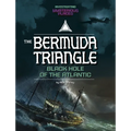 Bermuda Triangle, Black Hole of the Atlantic