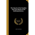 The Church of the Parables and True Spouse of the Suffering Saviour..