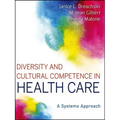 Diversity and Cultural Competence in Health Care: A Systems Approach