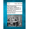 The Coca-Cola Company, Petitioner, v. The Koke Company of America, et al.
