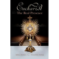 Eucharist: The Real Presence