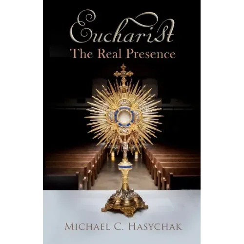 Eucharist: The Real Presence