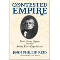 Contested Empire: Peter Skene Ogden and the Snake River Expeditions