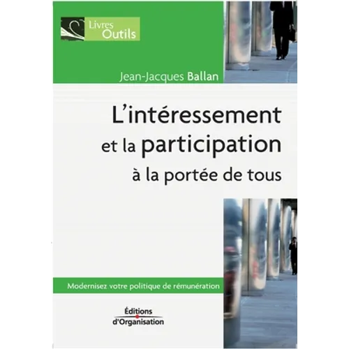 L'Intéressement et la participation à la portée de tous: Modernisez votre politique de rémunération