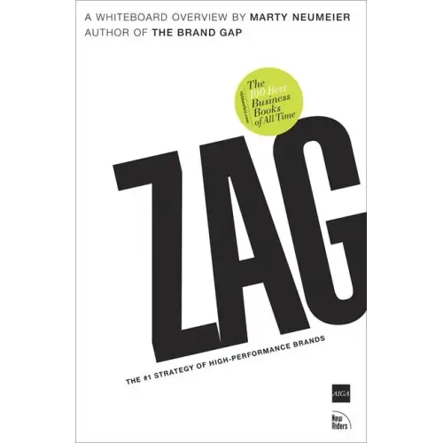 Zag: The #1 Strategy of High-Performance Brands