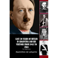 Last 20 Years of Hitler in Argentina and His Visitors from 1945 to 1965