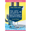 Sewing for Beginners Handy Pocket Guide: All the Basics; Tips & Techniques