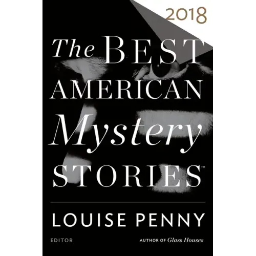 The Best American Mystery Stories 2018: A Collection