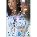 In Love With A Down South Hoodlum 2: An Urban Romance: Finale
