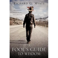A Fool's Guide to Wisdom
