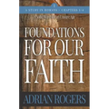 Foundations For Our Faith (Volume 1, 2nd Edition): Romans 1-4