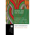 Where Are the Poor?: A Comparison of the Ecclesial Base Communities and Pentecostalism--A Case Study in Cuernavaca, Mexico