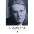 The Life of W. B. Yeats: A Critical Biography