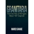 Granitaria: From the Files of Fbi Agent Allison "Alli" Chapman