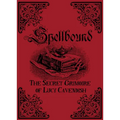 Spellbound: The Secret Grimoire of Lucy Cavendish