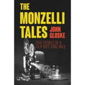 The Monzelli Tales: True Stories of a Film Buff Gone Wild