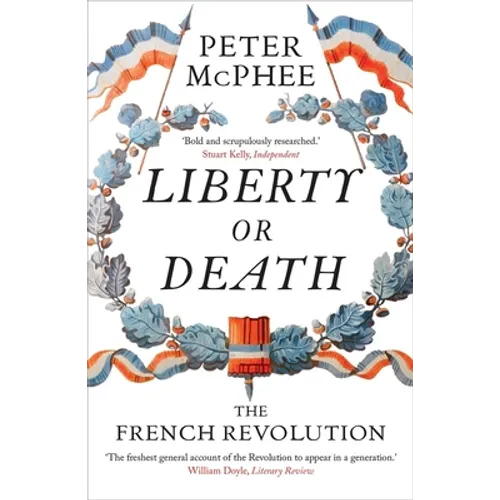Liberty or Death: The French Revolution
