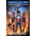 Montana Firestorm: An Urban Fantasy Harem Adventure