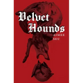Velvet Hounds: Poems
