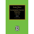 Early Wills of Lunenburg County, Virginia, 1746-1765