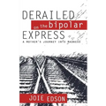 Derailed on the Bipolar Express