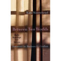 Between Two Worlds: Daily Readings for Advent