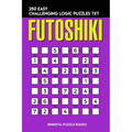 Futoshiki: 250 Easy Challenging Logic Puzzles 7x7