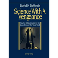 Science with a Vengeance: How the Military Created the Us Space Sciences After World War II
