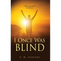 I Once Was Blind: A Book of Lessons for New Believers