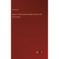 Report of the Acushnet Water Board, to the City Council