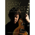 Gary Moore: The Official Biography