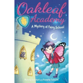 Oakleaf Academy: A Mystery at Fairy School