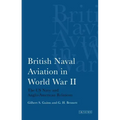 British Naval Aviation in World War II: The US Navy and Anglo-American Relations