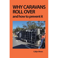 Why Caravans Roll Over: And How to Prevent It