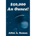 $50,000 An Ounce!